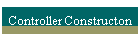 Controller Constructon